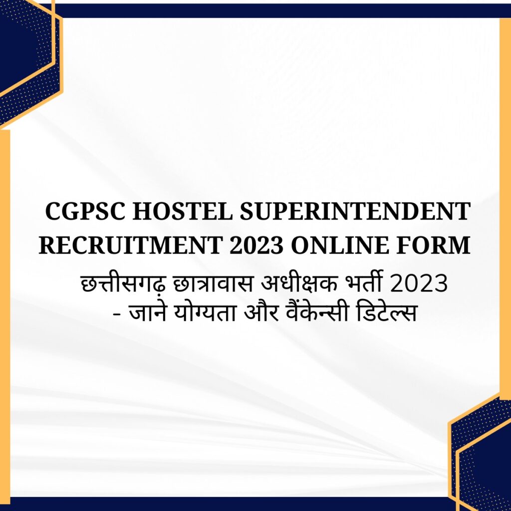 CGPSC Hostel Superintendent Recruitment 2023 Online Form